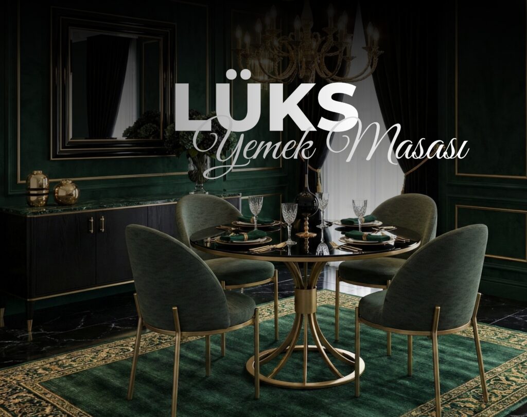 lüks yemek masası