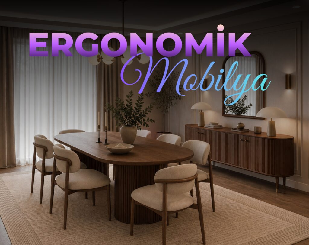 ergonomik mobilya